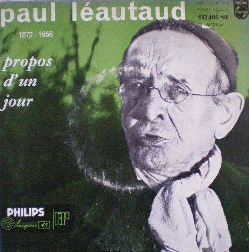 45T PAUL LÉAUTAUD - EP « 1872 -1956 PROPOS D'UN JOUR/57 » | Puces Privées