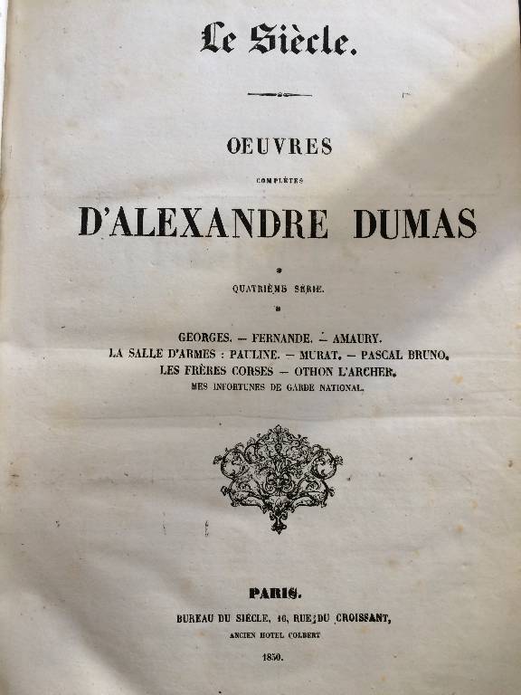 ALEXANDRE DUMAS OEUVRES COMPLETES LE SIECLE PARIS 1850 4 VOLUMES | Puces Privées