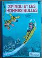 BD SPIROU & FANTASIO - 17. SPIROU ET LES HOMMES-BULLES | Puces Privées