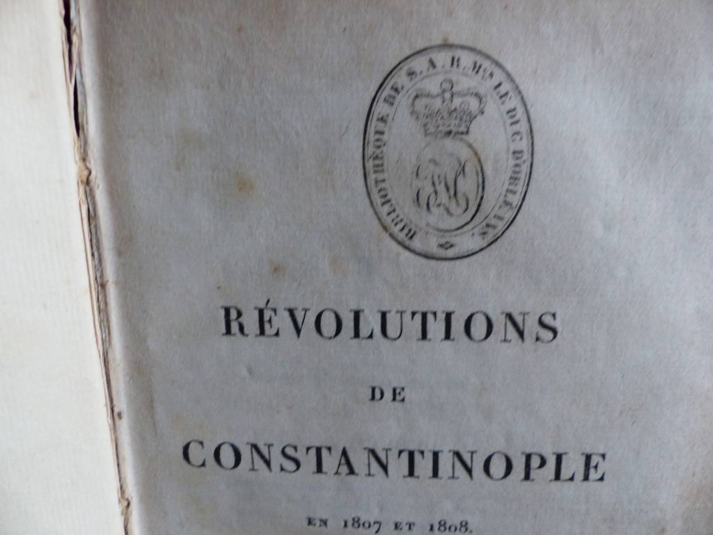 No - 312 -  Révolution de Constantinople en 1807 et 1808 par A de Juchereau de Saint-Denis | Puces Privées