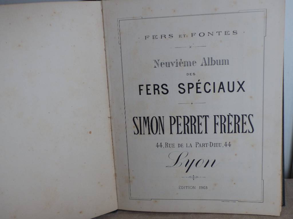 No - 326 - Albums catalogues des fers et fontes Simon Perret Frères  LYON 1903 | Puces Privées
